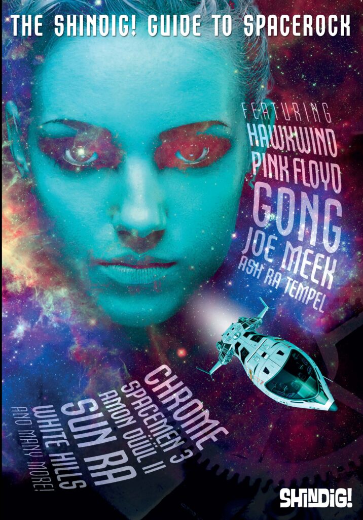 Interstellar Overdrive: The Shindig! Guide To Spacerock